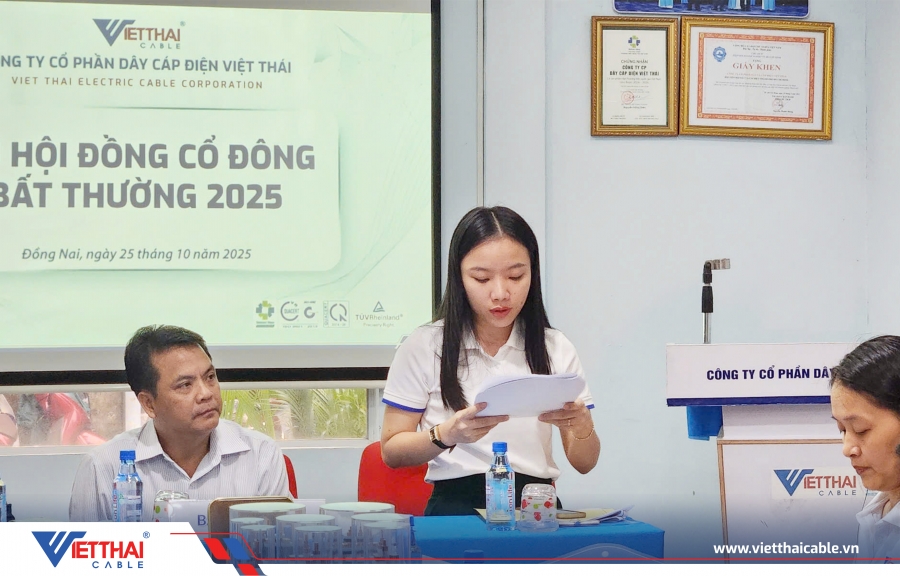 CÔNG TY CỔ PHẦN DÂY CÁP ĐIỆN VIỆT THÁI TỔ CHỨC THÀNH CÔNG ĐẠI HỘI ĐỒNG CỔ ĐÔNG BẤT THƯỜNG NĂM 2025