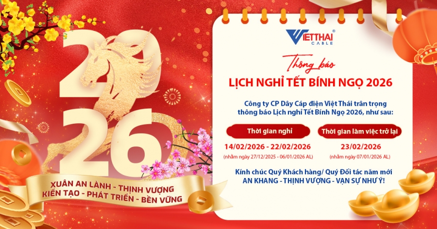 VIỆT THÁI CABLE - THÔNG BÁO LỊCH NGHỈ TẾT BÍNH NGỌ 2026